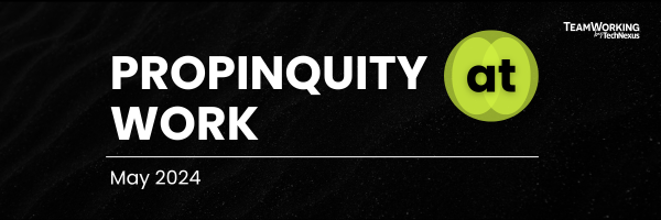 Propinquity at Work